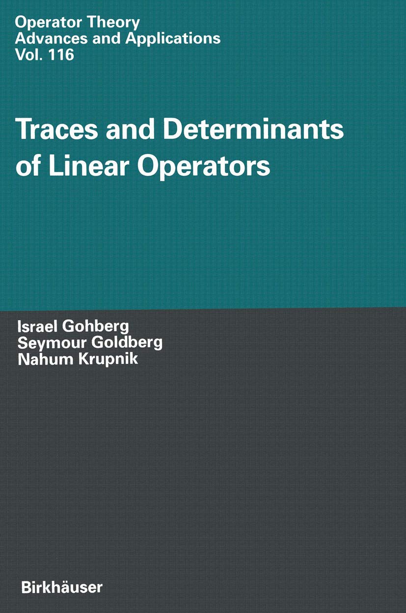Traces and Determinants of Linear Operators: 116 (Operator Theory: Advances and Applications)
