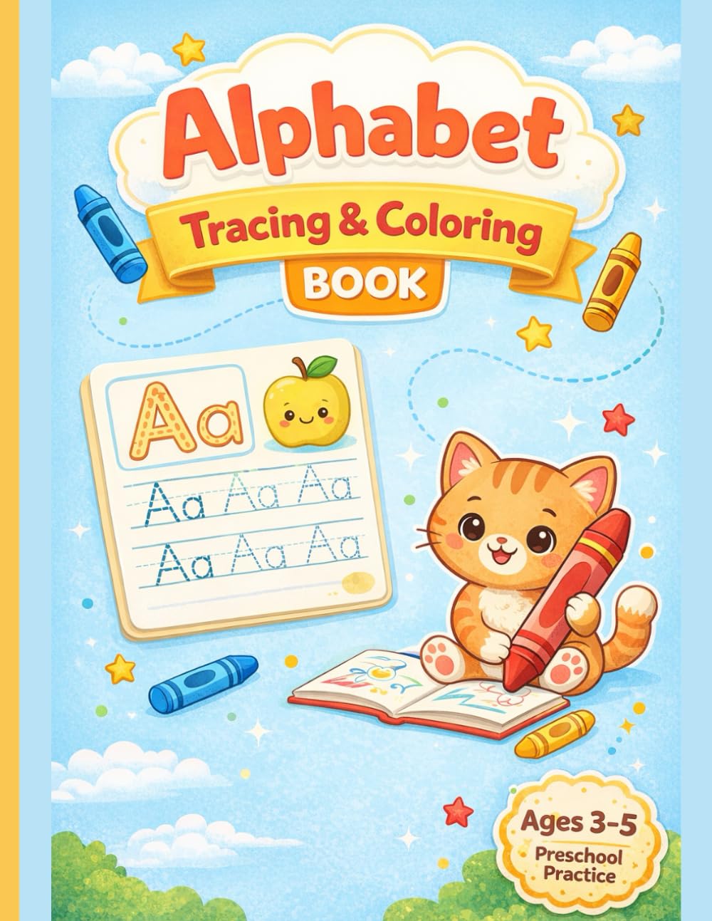 Alphabet Tracing & Coloring Book: Kids Big Letters A–Z • Learn to Write • Color & Trace • Fun Early Learning Workbook for Toddlers & Preschoolers