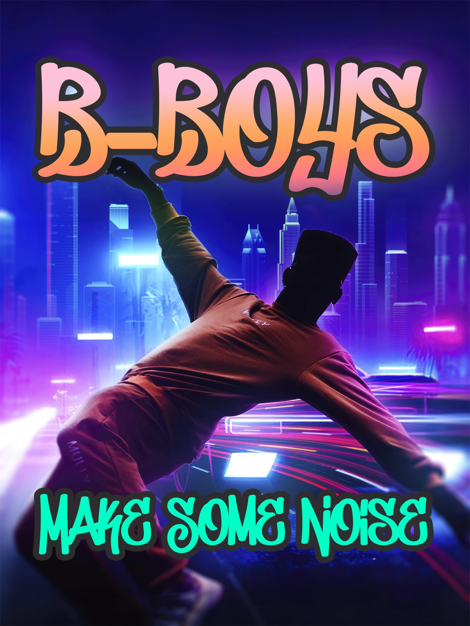 B-Boys Make Some Noise