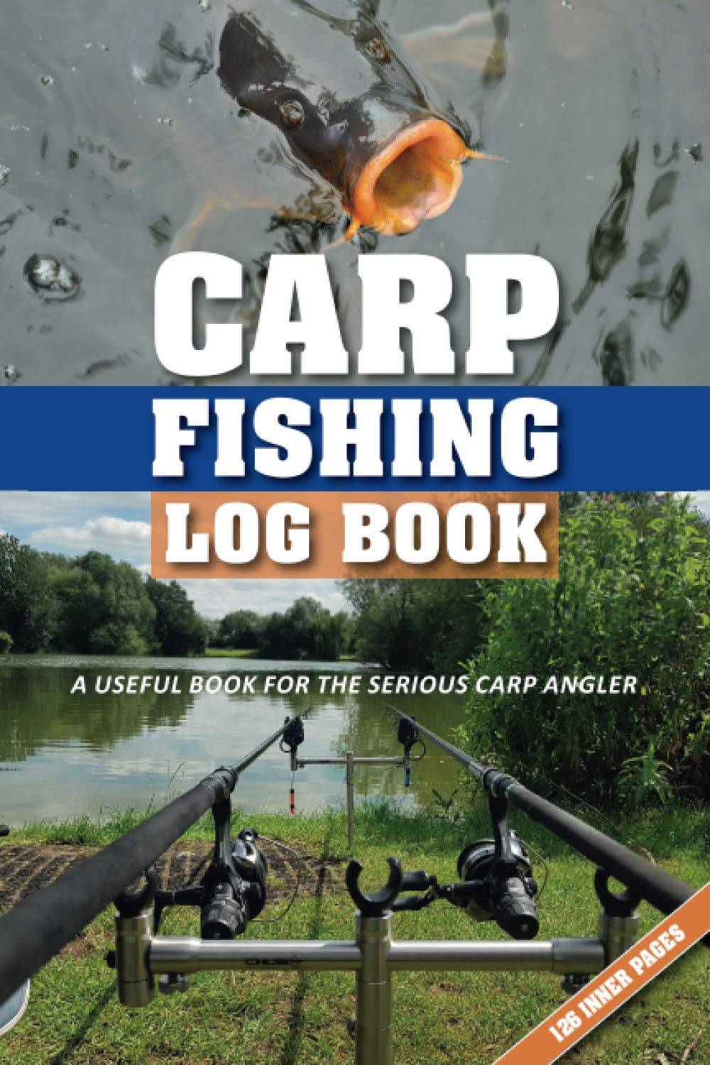 Carp Fishing Log Book: A Useful Book for the Serious Carp Angler
