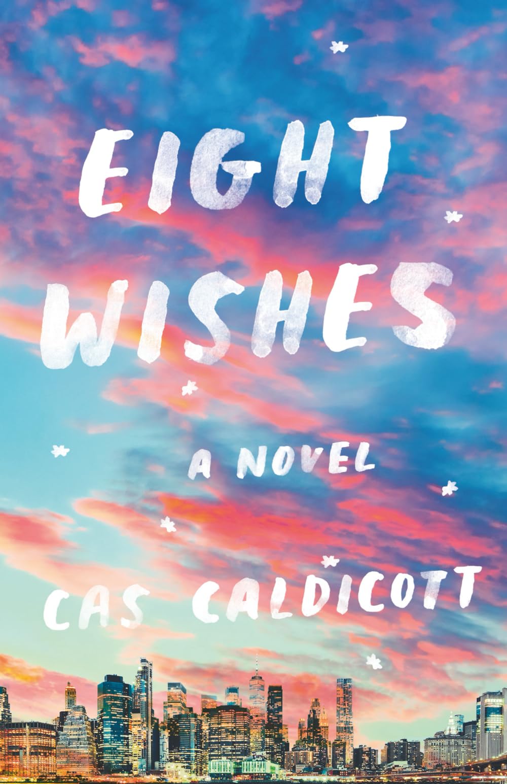Eight Wishes: A Novel