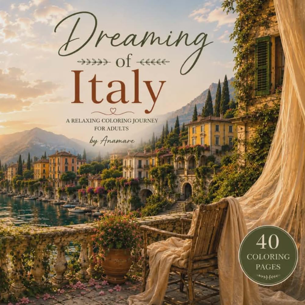Dreaming of Italy: A Relaxing Coloring Journey for Adults (Cozy Escape Coloring Collection)