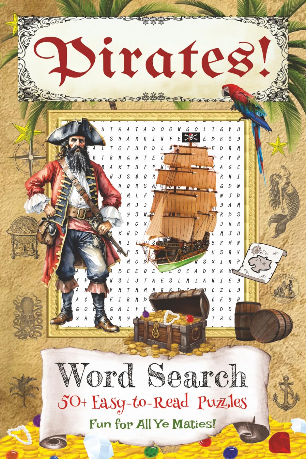 Pirates Word Search Puzzle Book: Easy-to-Read-Print Puzzles about Pirates, Privateers, Pirate Hunters & The Golden Age of Piracy | 6x9 Inches, 110 Pages | 50+ Puzzles (Word Search Puzzle Books)
