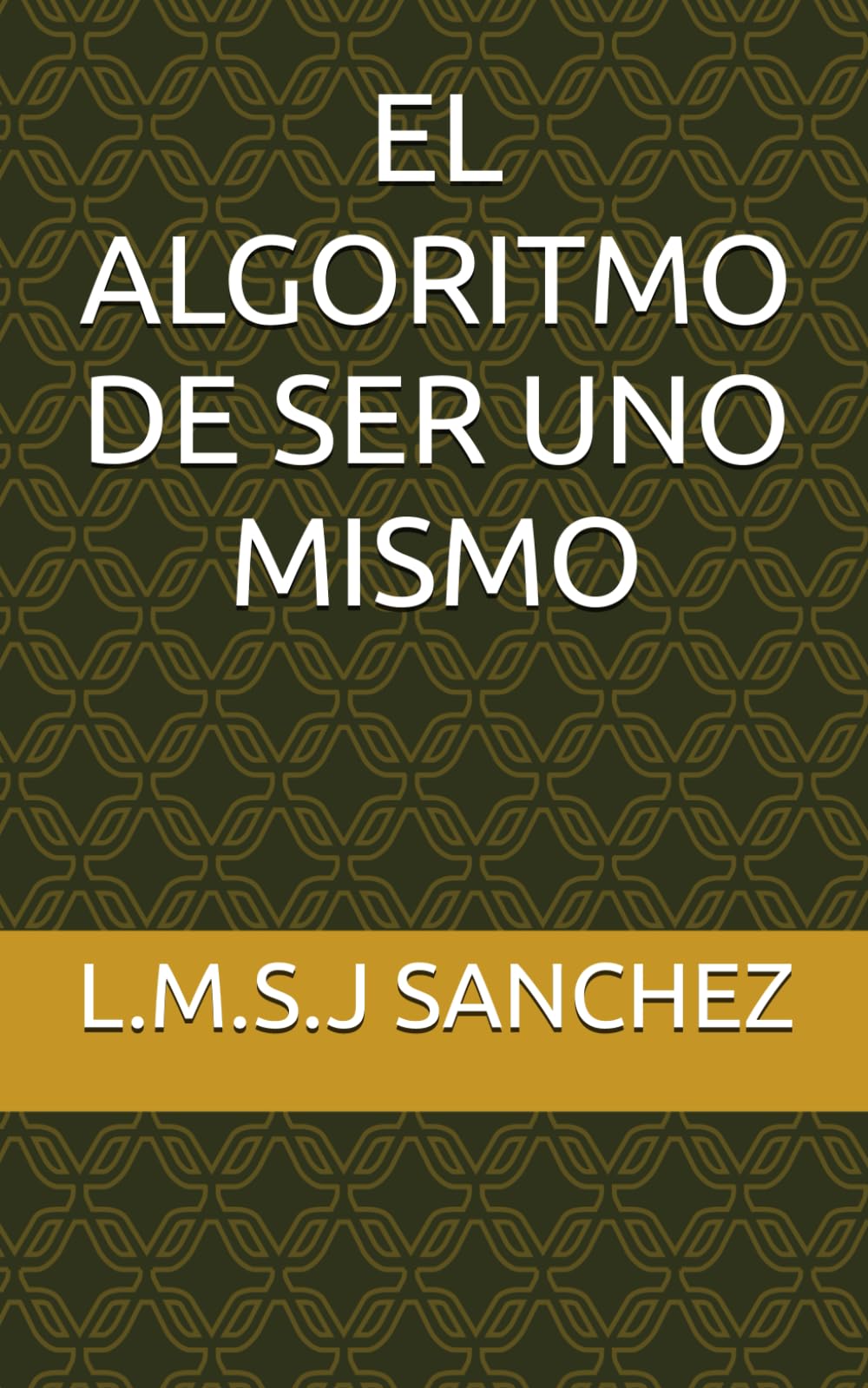 EL ALGORITMO DE SER UNO MISMO