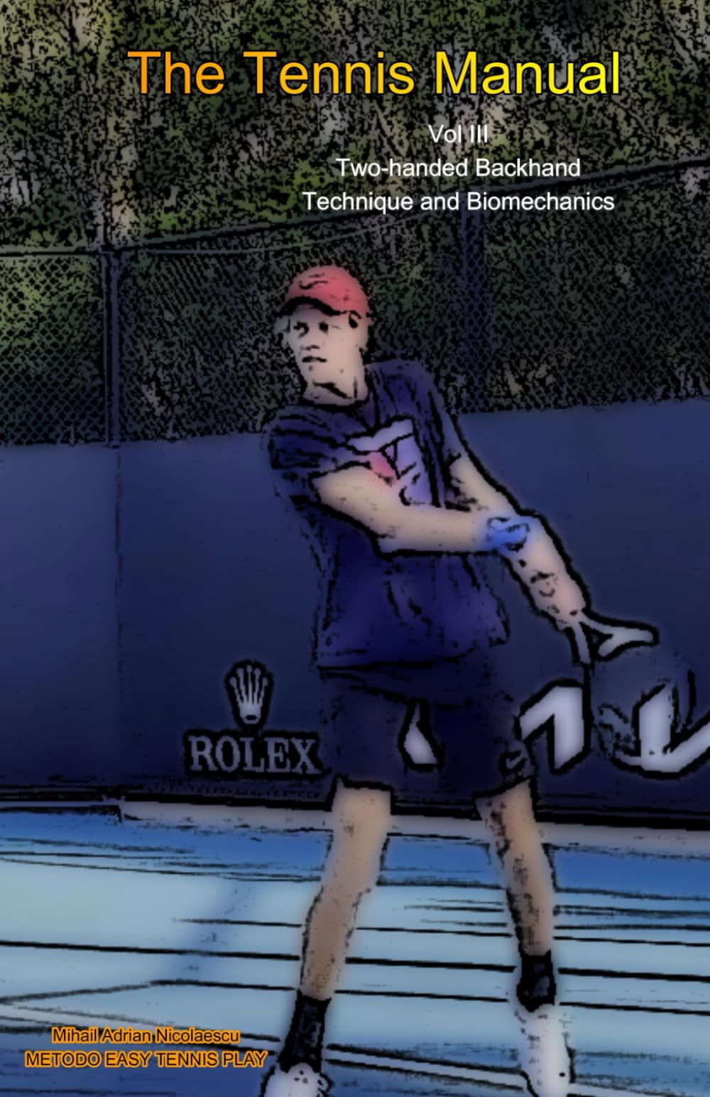 The Tennis Manual: Vol. III Two-handed Backhand Technique and Biomechanics: 3