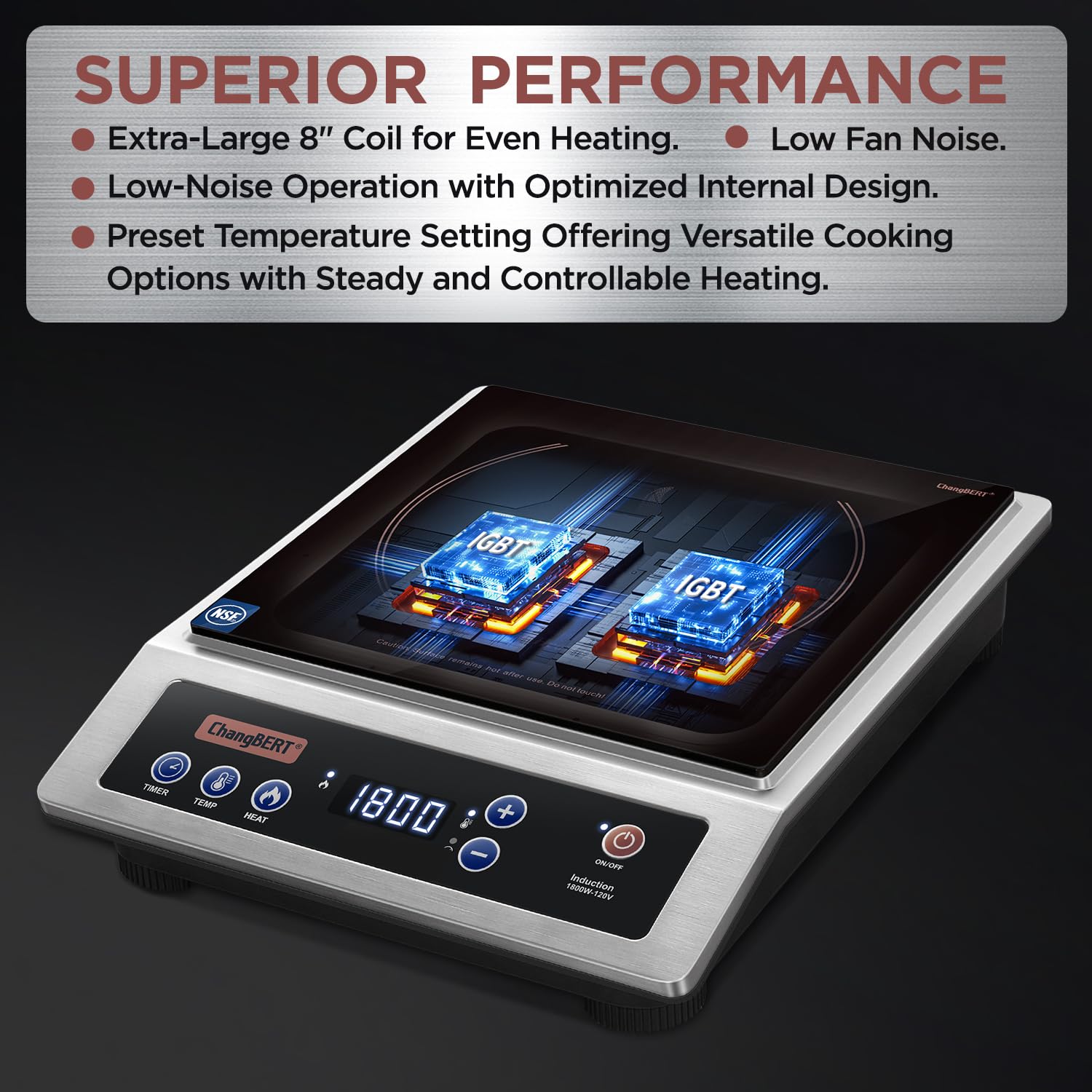 ChangBERT Professional Induction Cooktop, NSF Certified Countertop Burner, Large Coil for Even Heating, Precise Temperature Control, 10 Hours Timer, 1800W Powerful Hot Plate for Home & Commercial Use