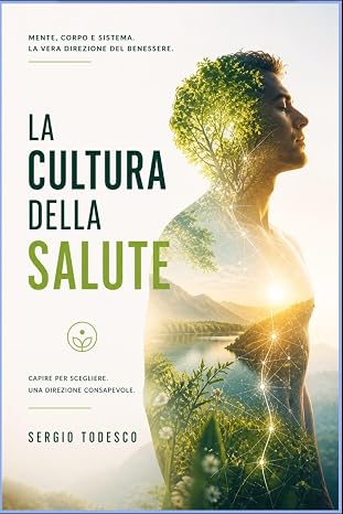 La cultura della salute: Capire per scegliere una direzione consapevole