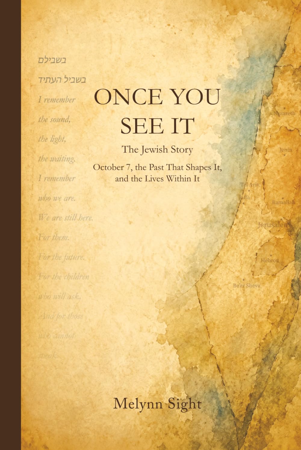 Once You See It: The Jewish Story: October 7, the Past That Shapes It, and the Lives Within It