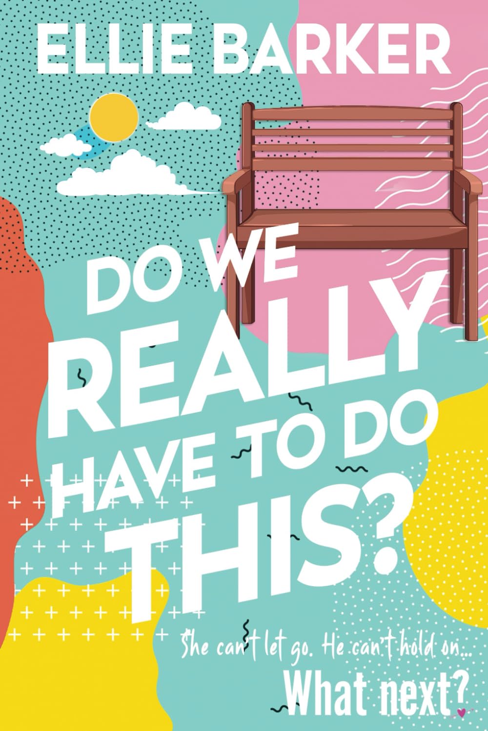 Do We Really Have To Do This?: She can't let go. He can't hold on. What next? (Strawberry Village)