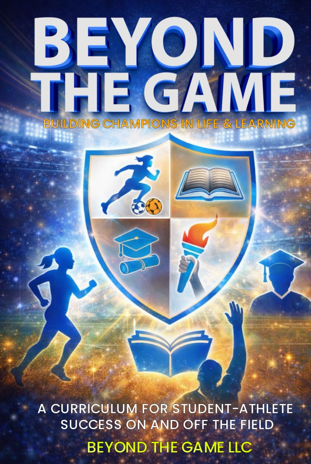 Beyond the Game: Building Champions in Life and Learning      Hardcover – February 11, 2026
