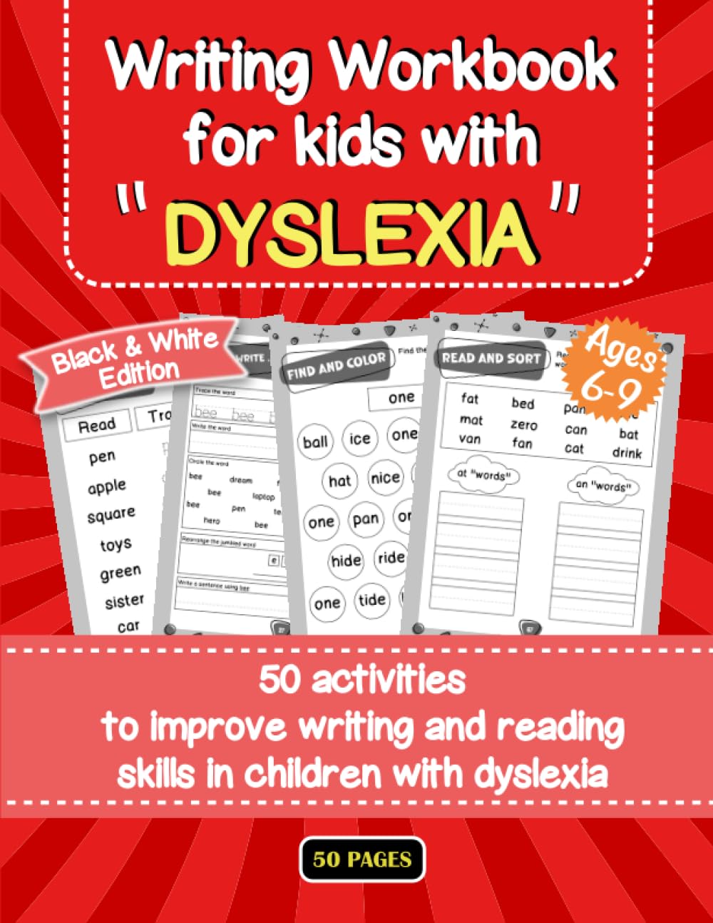 Writing Workbook for Kids with Dyslexia Ages 6-9: 50 Activities to Help Children with Dyslexia Learn Reading and Writing : Reading, Writing, Tracing, ... & White Edition (Dyslexia Workbook for Kids)