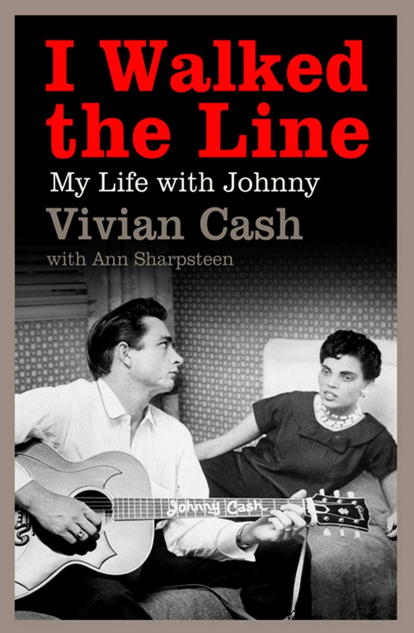 I Walked the Line: My Life with Johnny