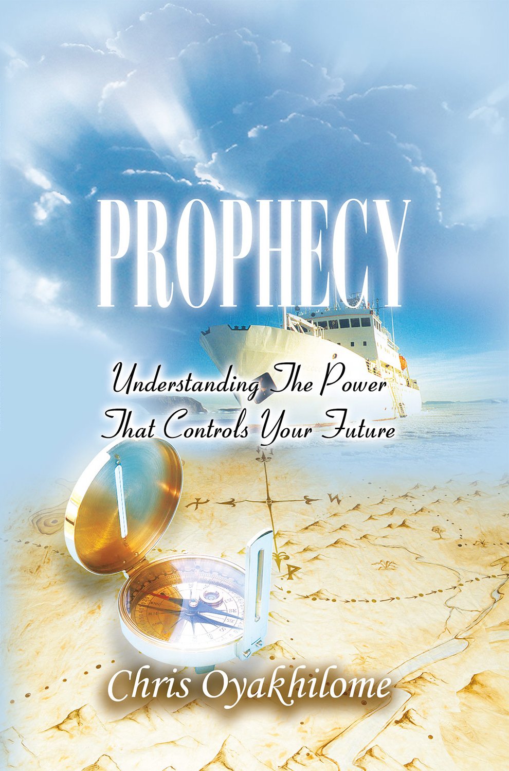 Prophecy: Understanding The Power That Controls Your Future Paperback – 1 July 2005