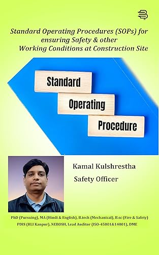 Standard Operating Procedures (SOPs) for ensuring Safety &amp; other Working Conditions at Construction Site