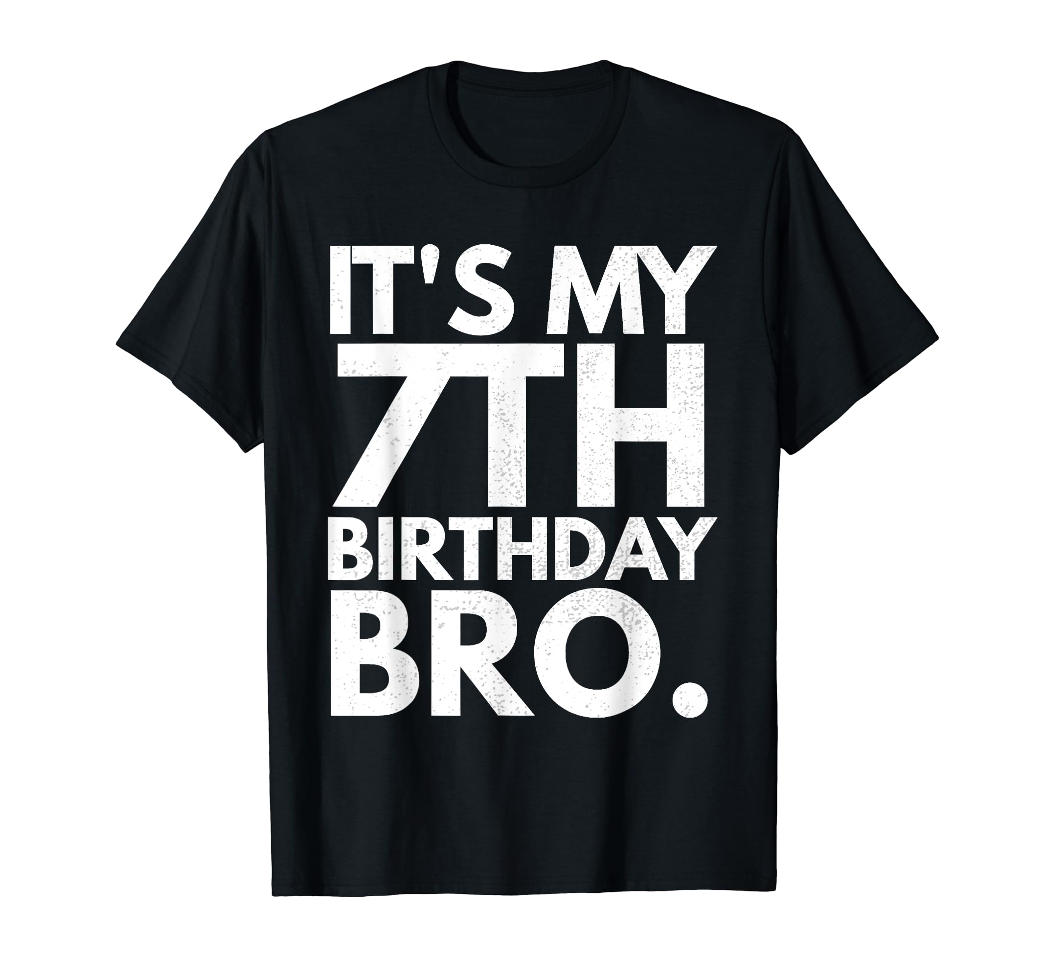 Awesome Official Seven years Birthday apparelIt's My 7th Birthday Bro Seventh B-day Party For Boys Girls T-Shirt
