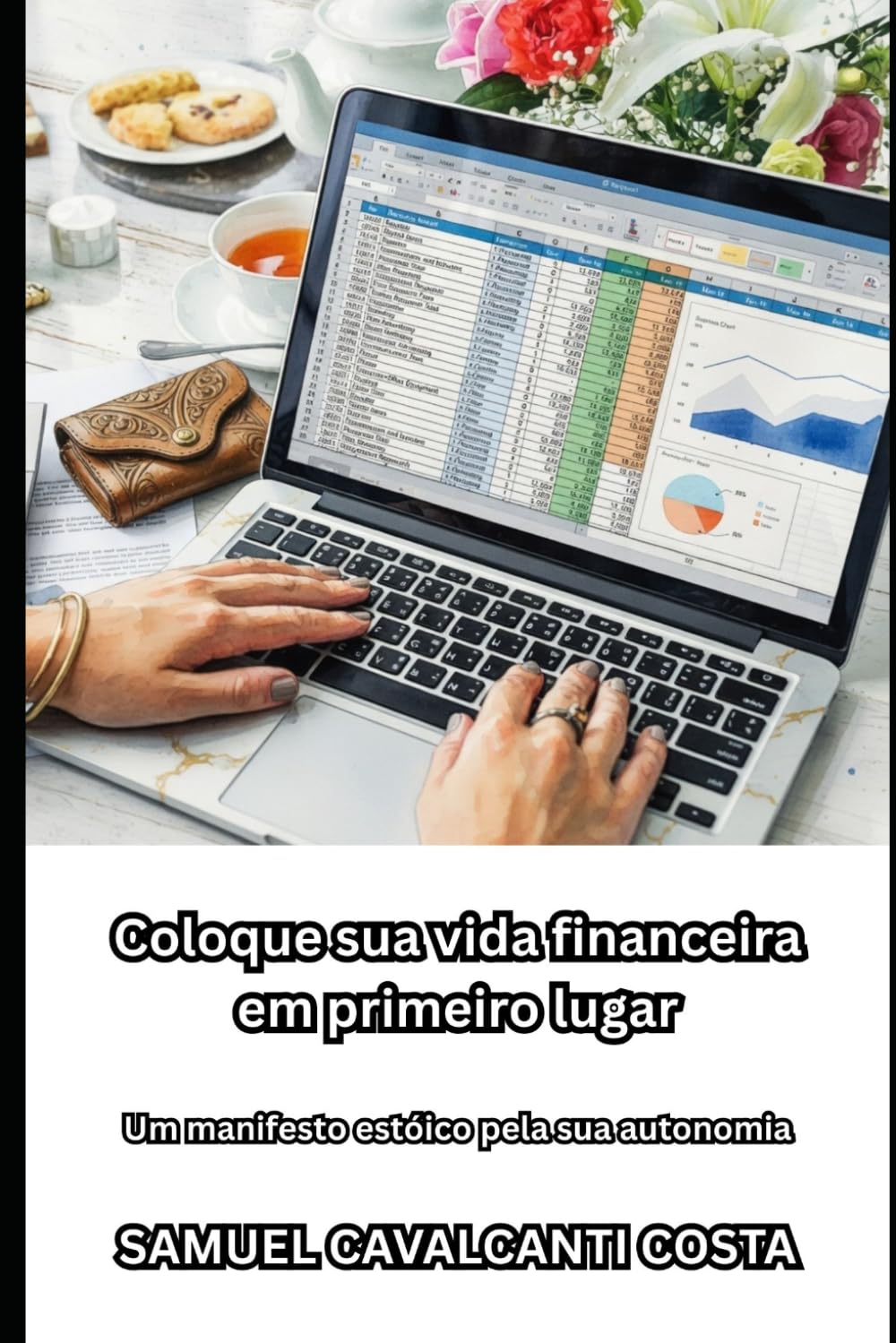 Coloque sua vida financeira em primeiro lugar: Um manifesto estóico pela sua autonomia: 2 (Put your financial life first)