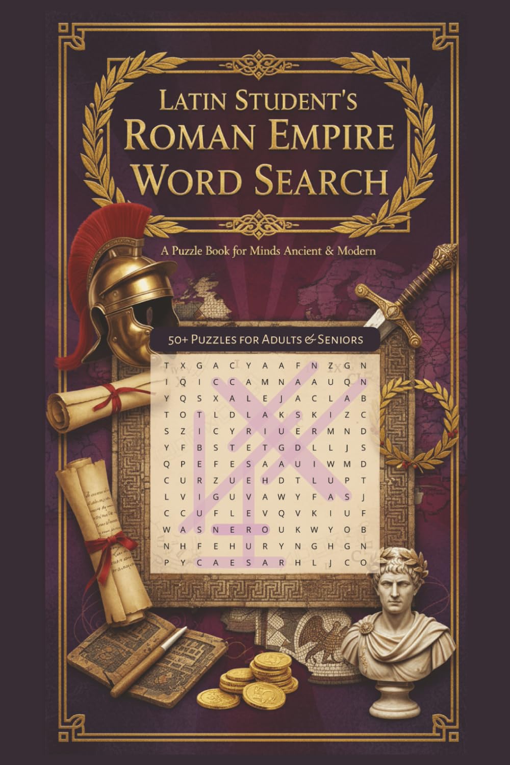 Latin Student's Roman Empire Word Search: Word Searches with Easy to Read Print about Emperors, Legions, Latin Terms, and More | 6x9 inches, 112 pages ... Book for Ancient History & Language Learners
