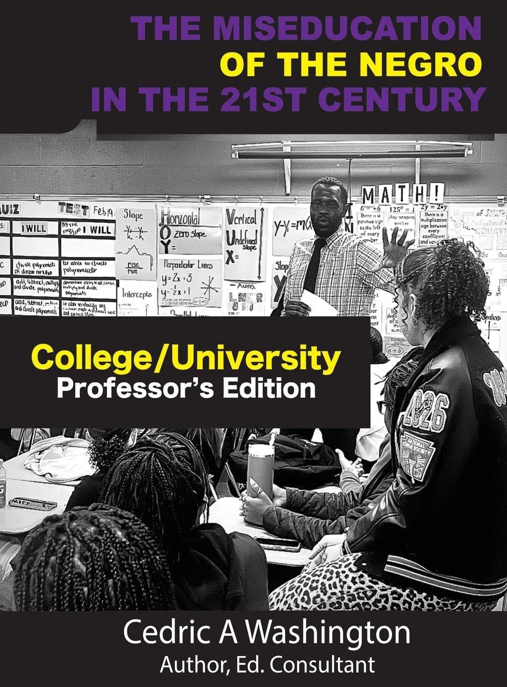 The MISEDUCATION of the Negro in the 21st Century- College/University Teacher's Edition