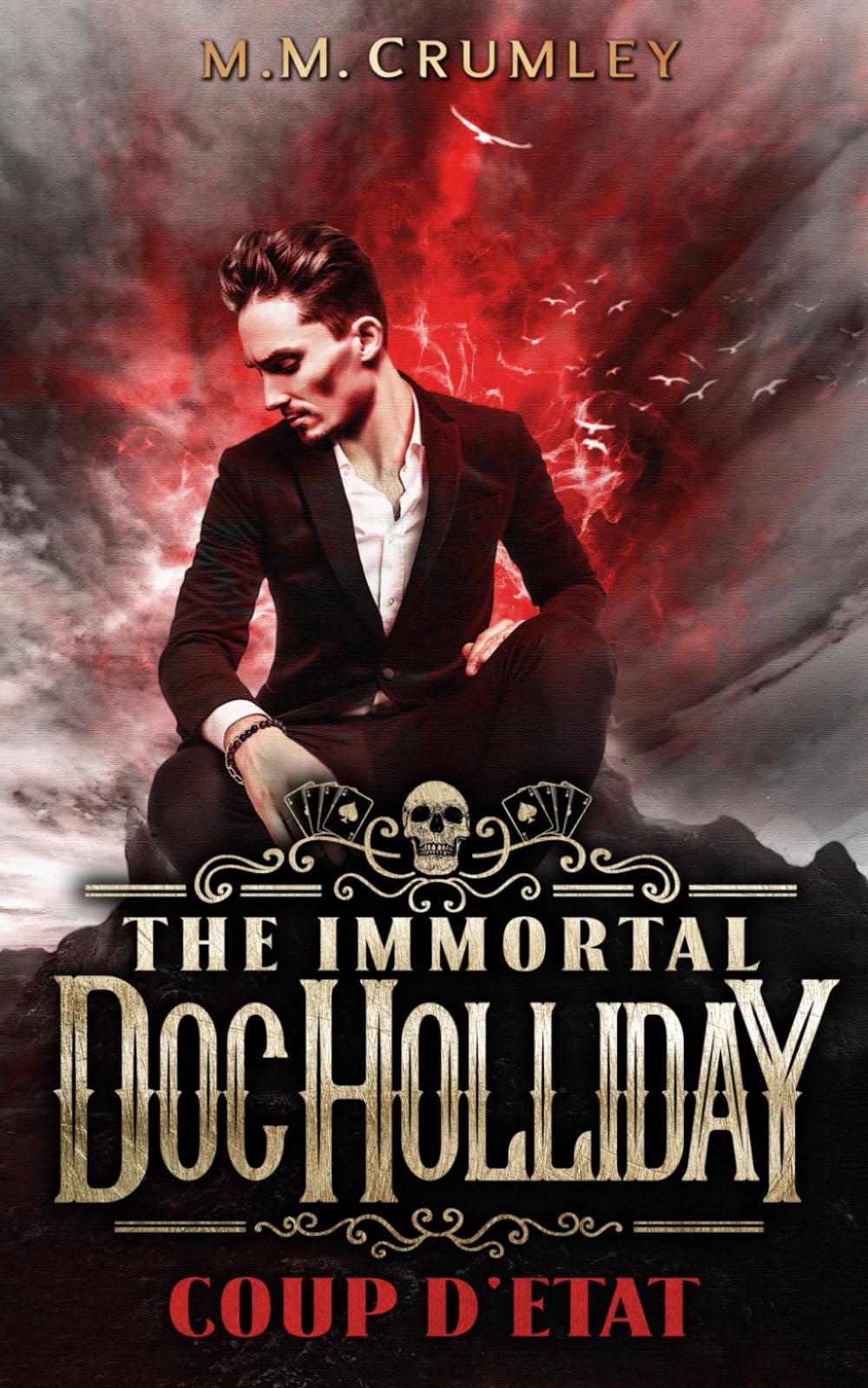 The Immortal Doc Holliday: Coup D'état (The Immortal Doc Holliday Series)