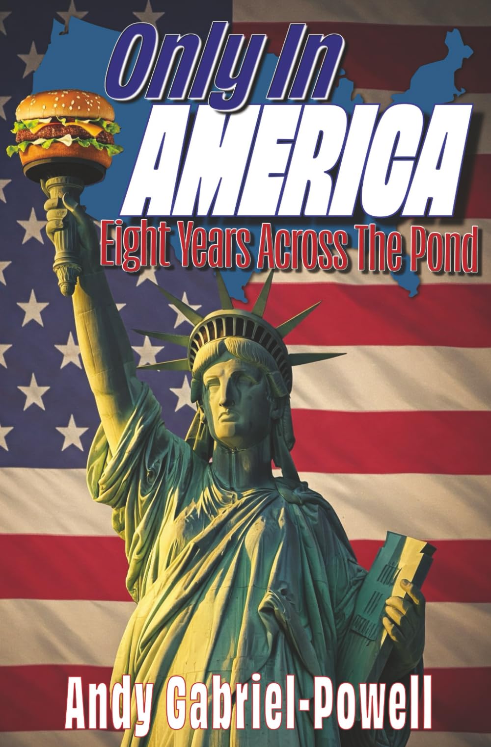 Only in America: Eight Years Across the Pond