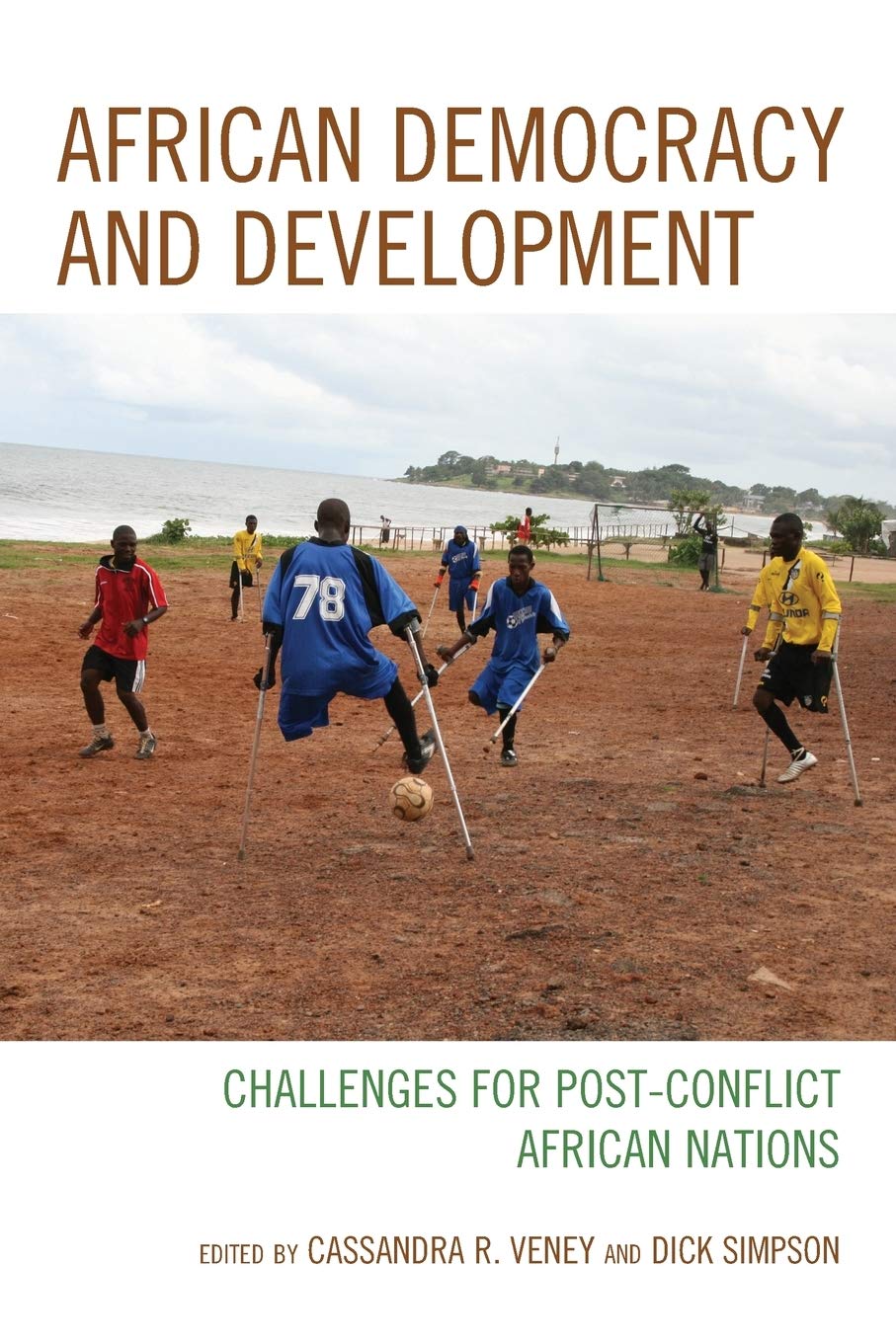 African Democracy and Development: Challenges for Post-Conflict African Nations
