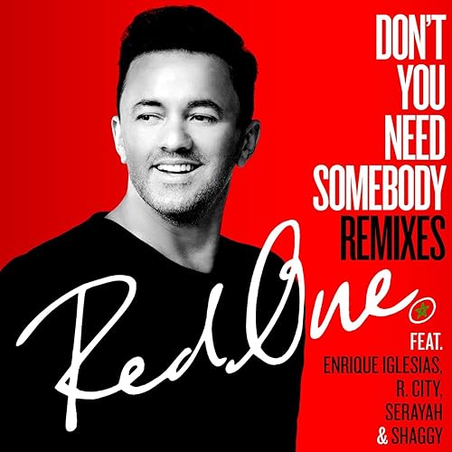 Don T You Need Somebody Feat Enrique Iglesias R City Serayah Shaggy Josh Bernstein Rannix Remix By Redone On Amazon Music Amazon Co Uk