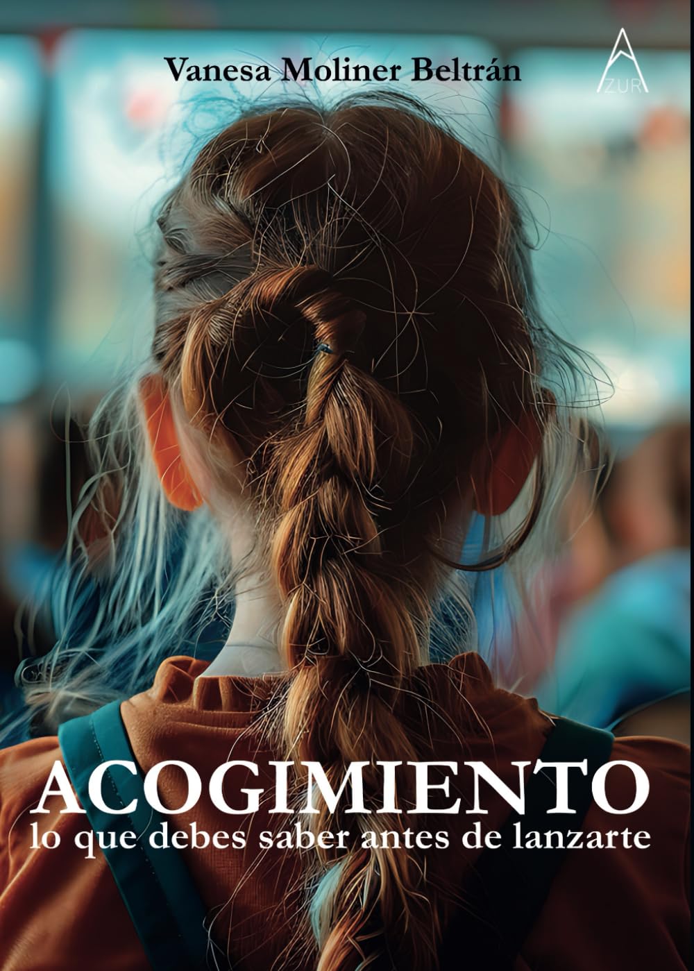Acogimiento: Lo que debes saber antes de lanzarte