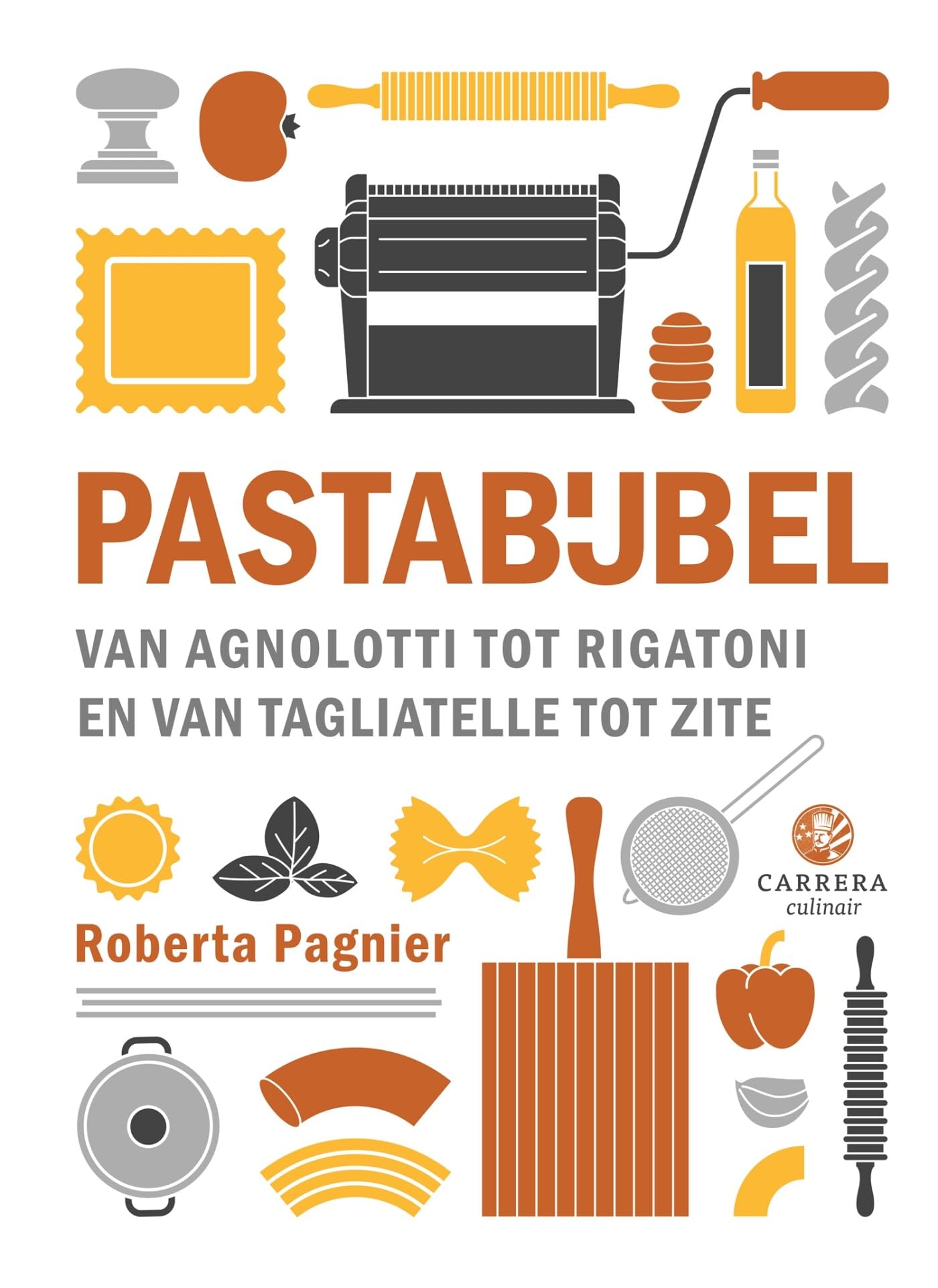 Pastabijbel: van agnolotti tot rigatoni en van tagliatelle tot zite (Kookbijbels)