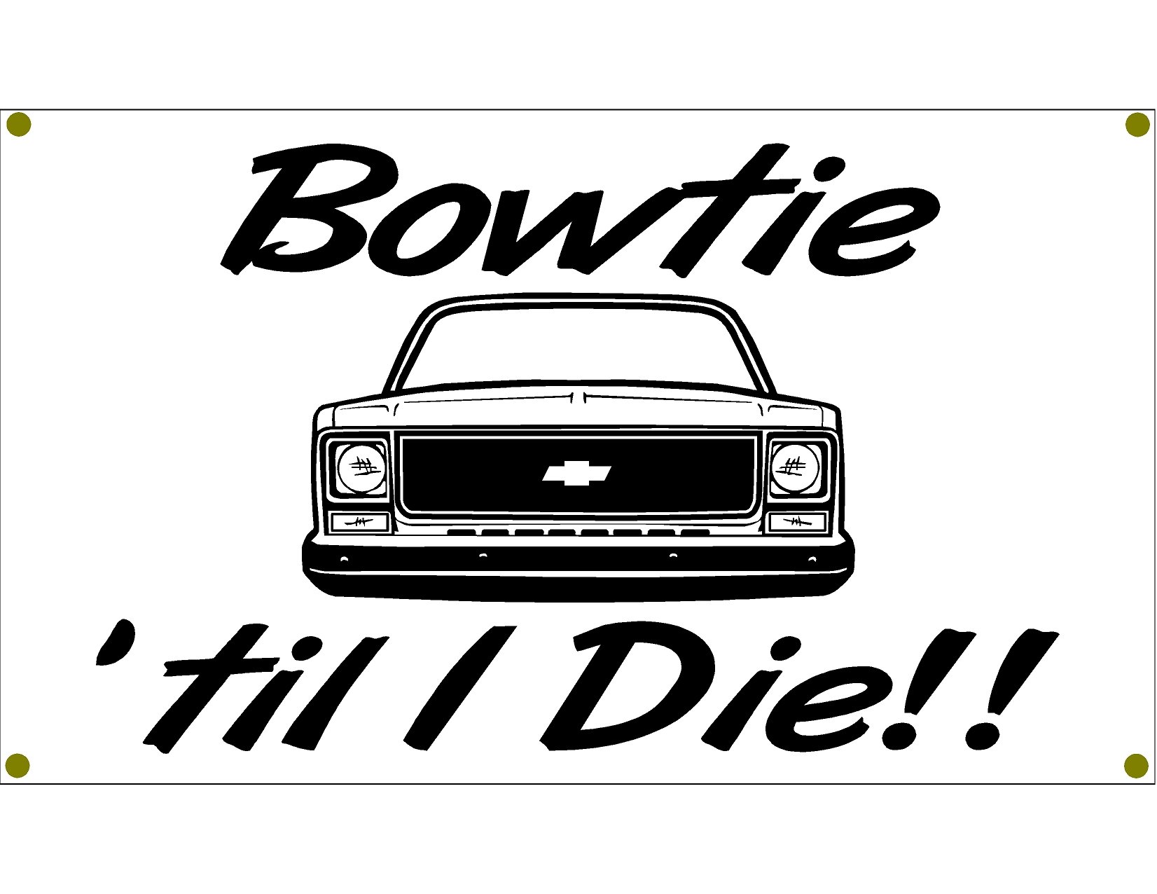 Bowtie Til I Die Man Garage Banner Man Cave Banner Square Body CK 1500 2500