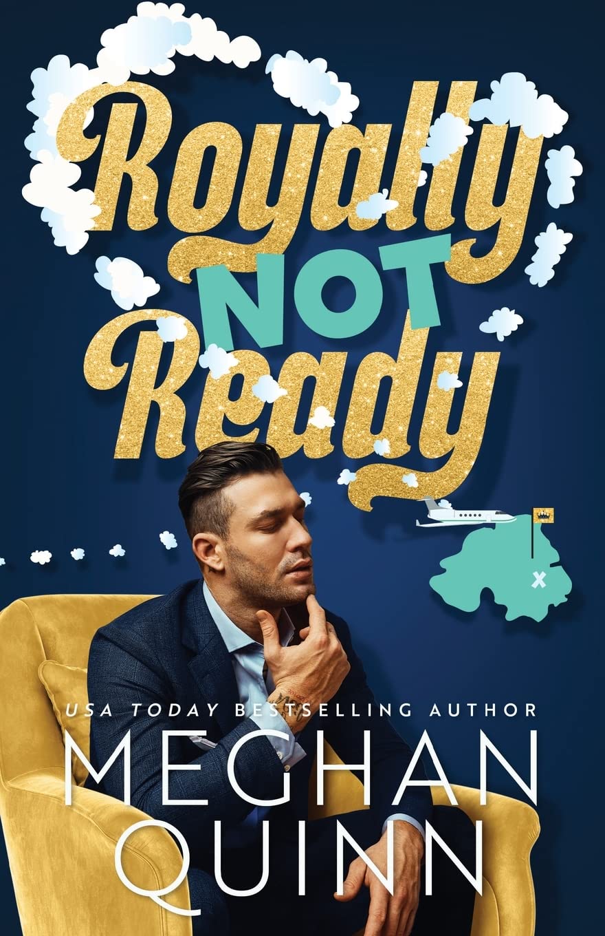 Royally Not Ready (Not Really Royal)