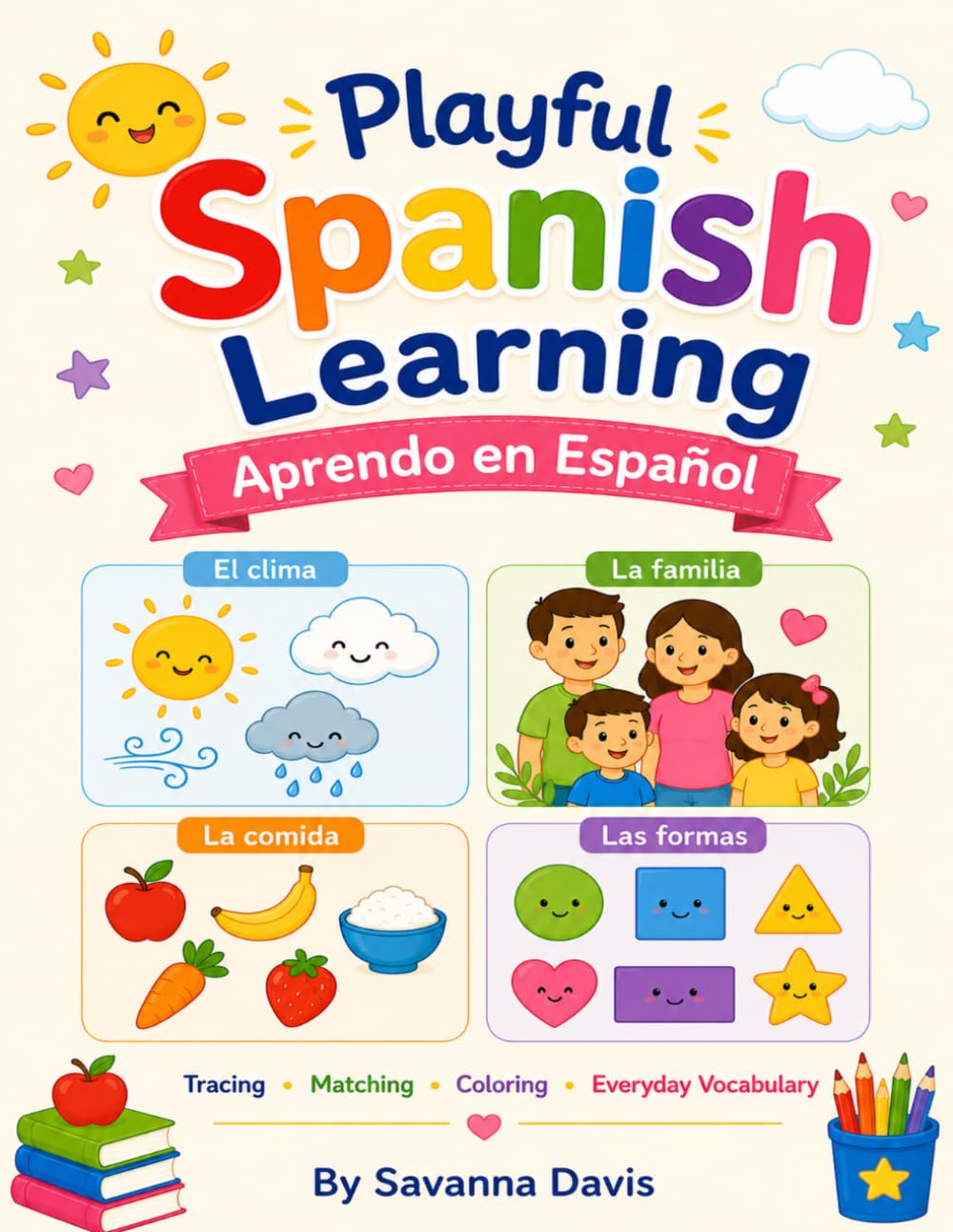 Playful Spanish Learning for Preschool & Kindergarten: Aprendo en Español (Playful Learning for Preschool and Kindergarten)