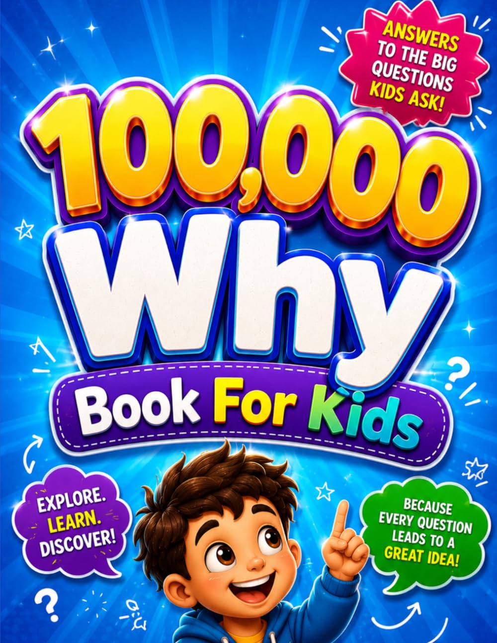 100,000 Why Book for Kids: Fun and Easy Answers to Curious Questions About Amazing Animals, Insects, and Nature