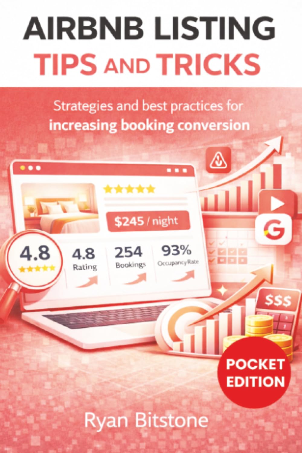 Airbnb Listing Tips and Tricks: Strategies and Best Practices for Improving Airbnb Listings and Vacation Rental Performance