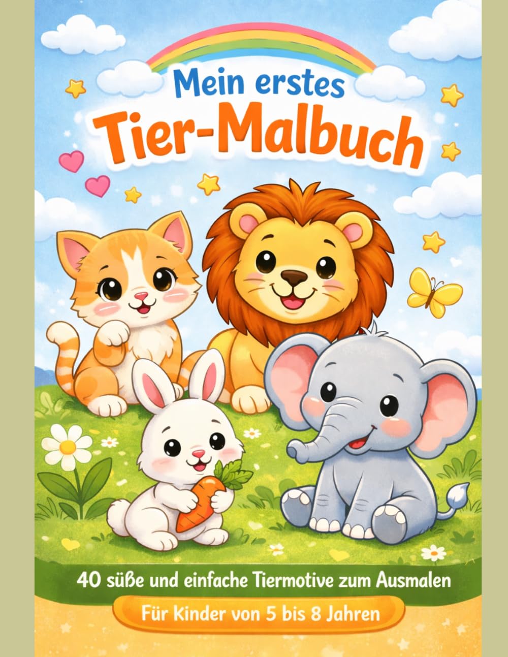 Mein erstes Tier-Malbuch: 40 süße und einfache Tiermotive zum Ausmalen