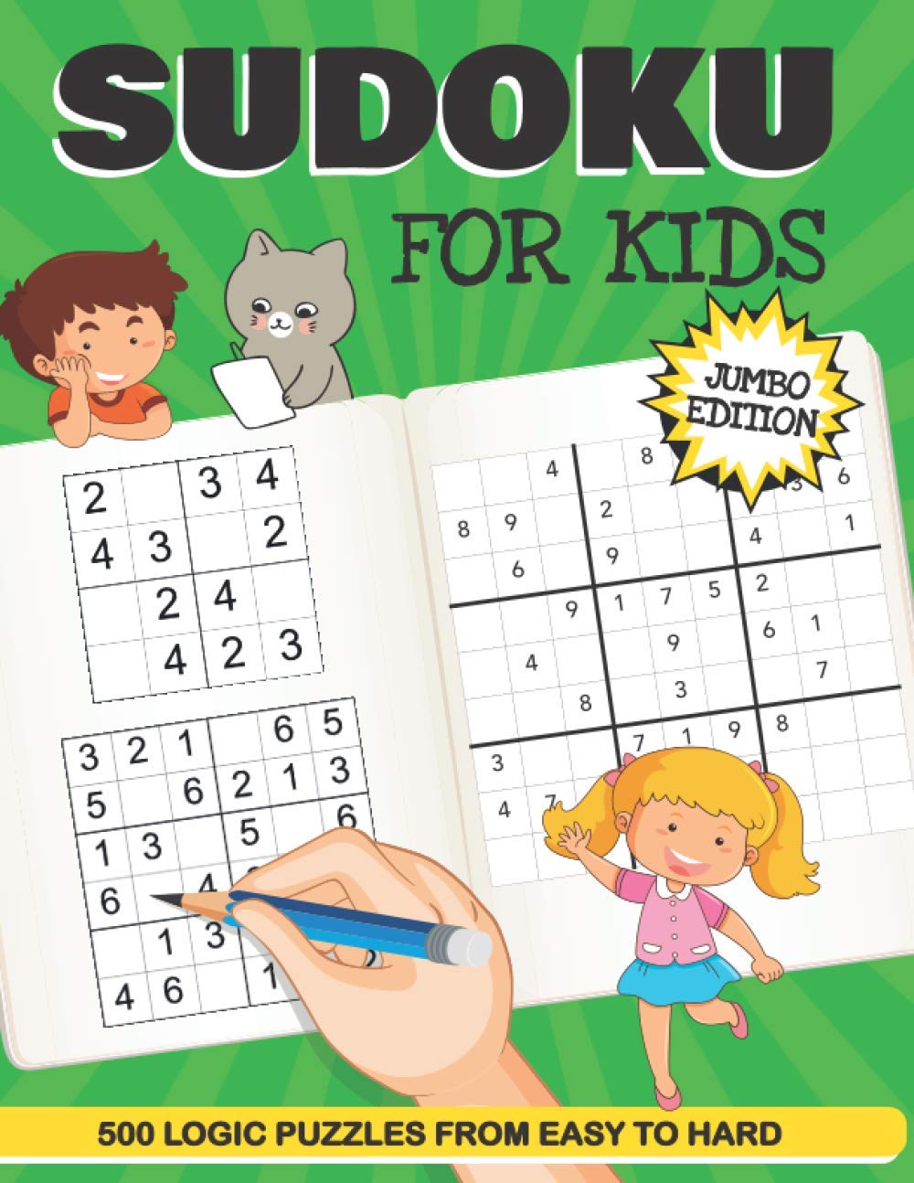 Sudoku For Kids Jumbo Edition: 500 Logic Puzzles Of Varying Sizes And Difficulties From Easy To Hard. Big Puzzle Book To Develop Logic Skills With Fun ... Size 8.5"x 11" | 340 Pages (Puzzle Books)
