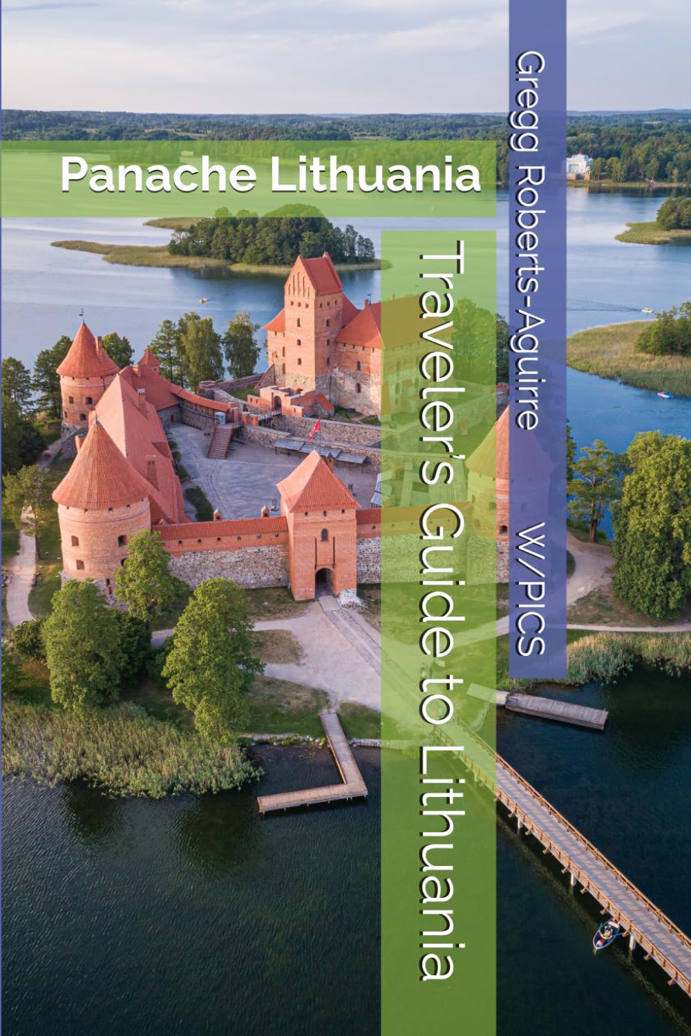 Traveler’s Guide to Lithuania: Panache Lithuania (Panache Travel Guides with Pictures)