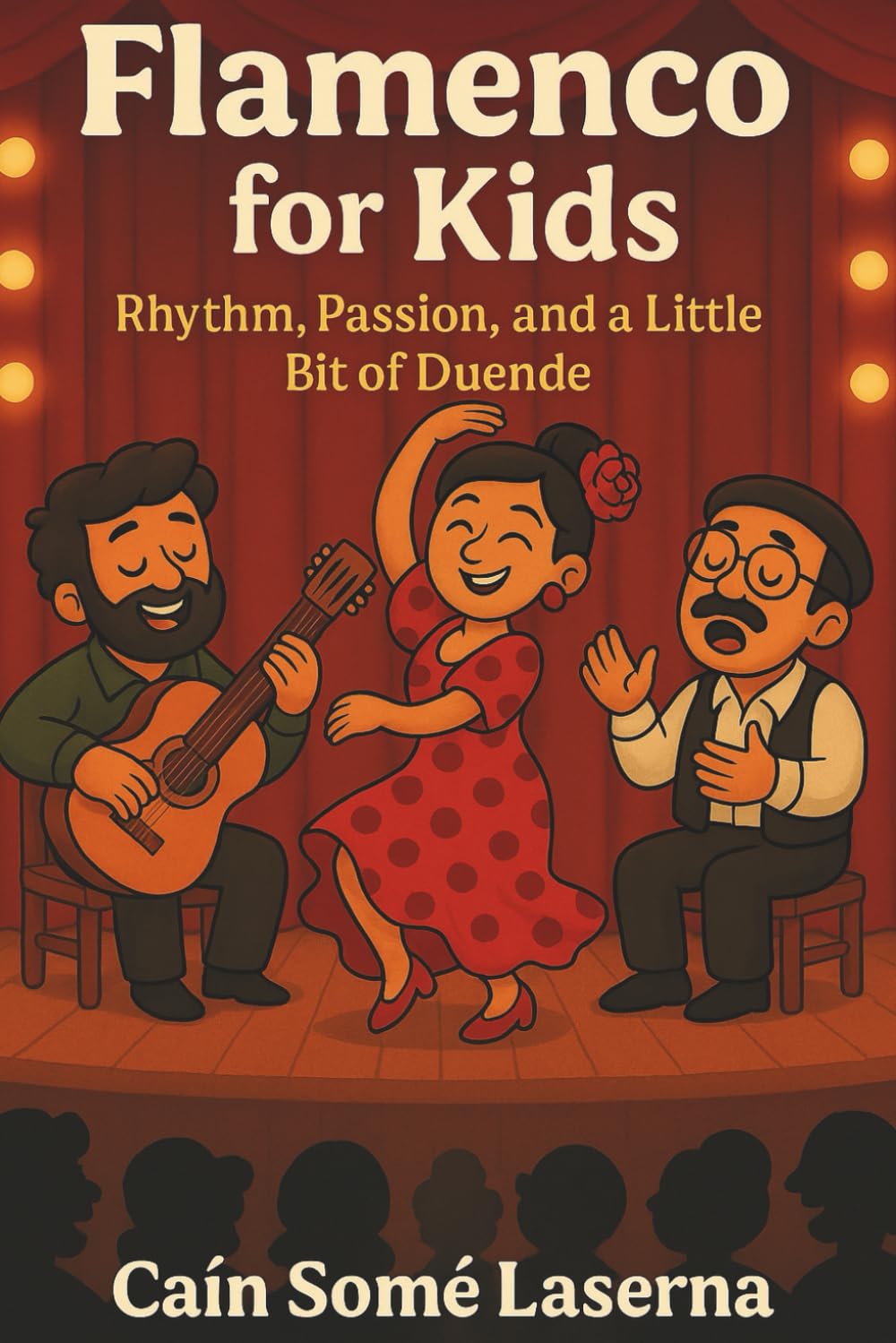 Flamenco for Kids: Rhythm, Passion, and a Little Bit of Duende (Mental Ruins)