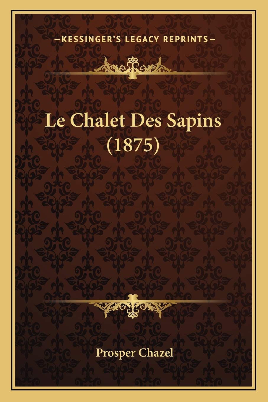 Le Chalet Des Sapins (1875)