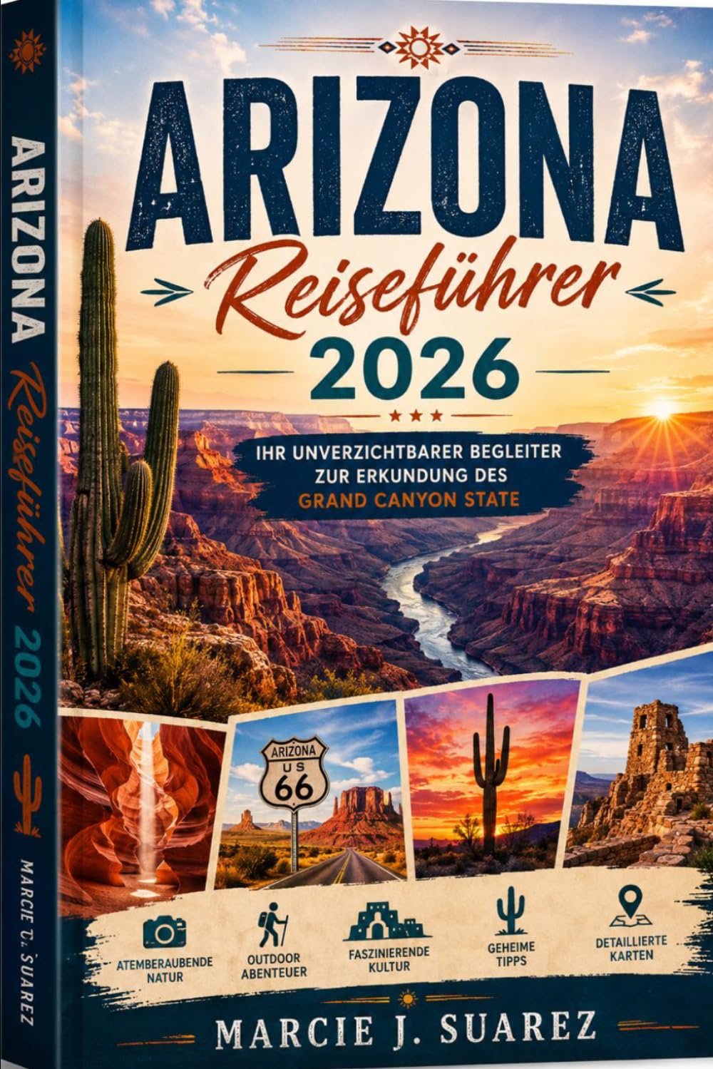 Arizona Reiseführer 2026: Ihr unverzichtbarer Begleiter zur Erkundung des Grand Canyon State