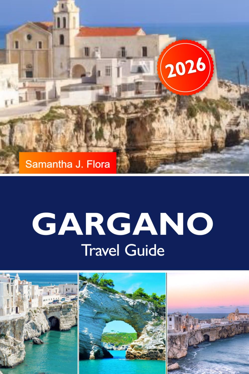 GARGANO Travel Guide 2026: Top Places to Visit, Things to Do, Ready-Made Itineraries, Puglia Beaches, Tremiti Islands, National Park and Hidden Gems in Italy