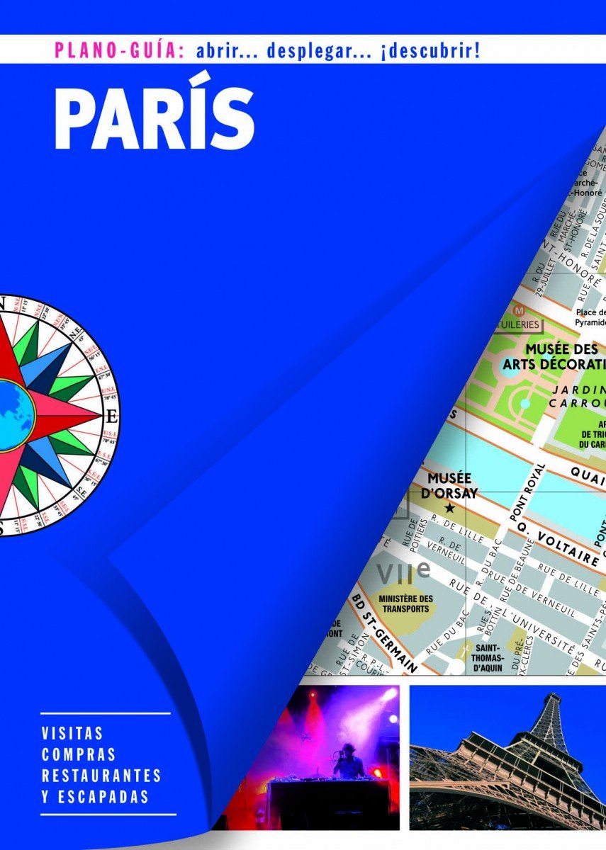 París (Plano-Guía): Visitas, compras, restaurantes y escapadas