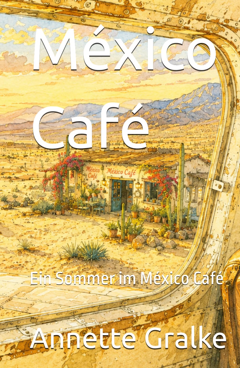México Café: Ein Sommer im México Café