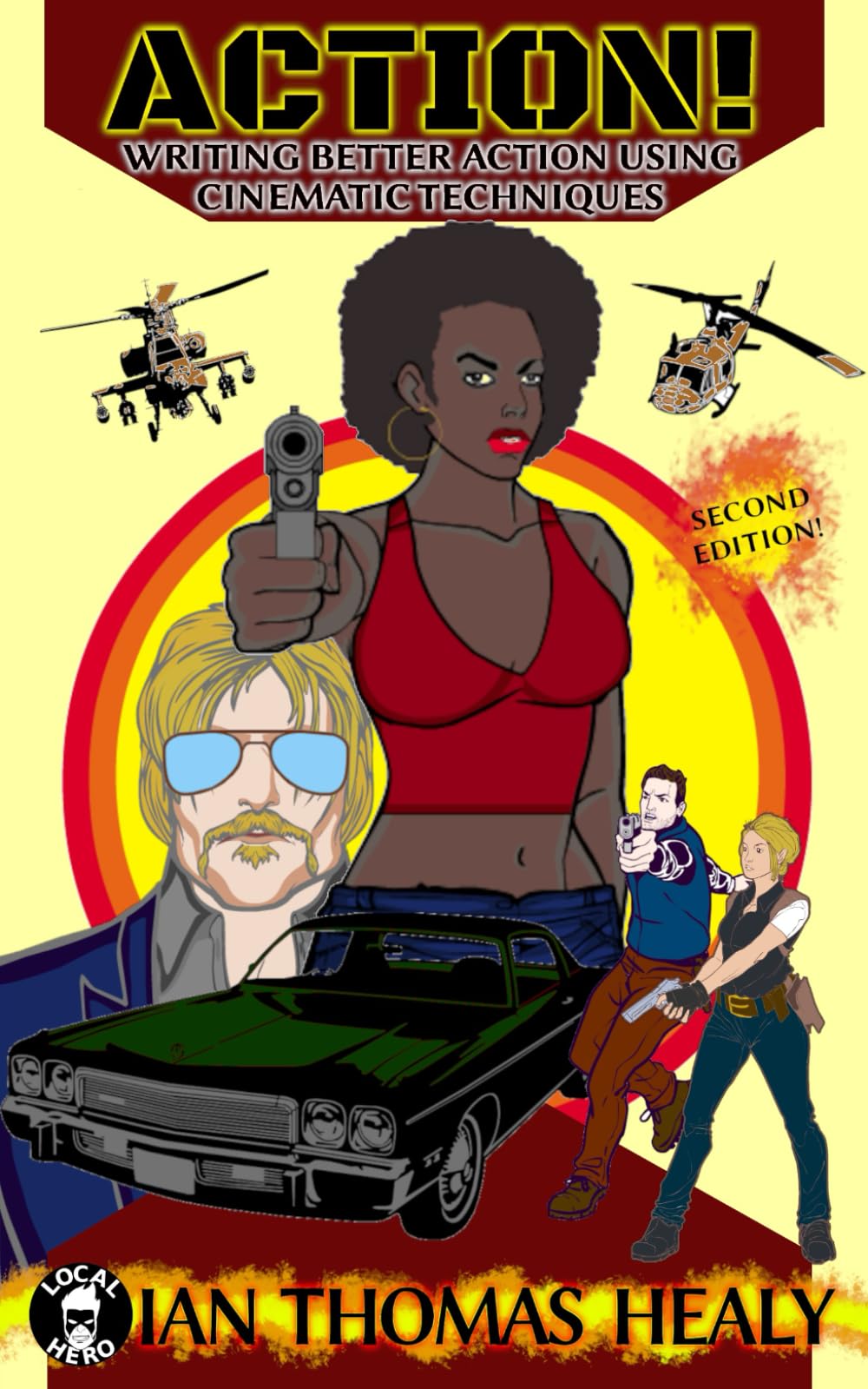 Action! Writing Better Action Using Cinematic Techniques: Second Edition