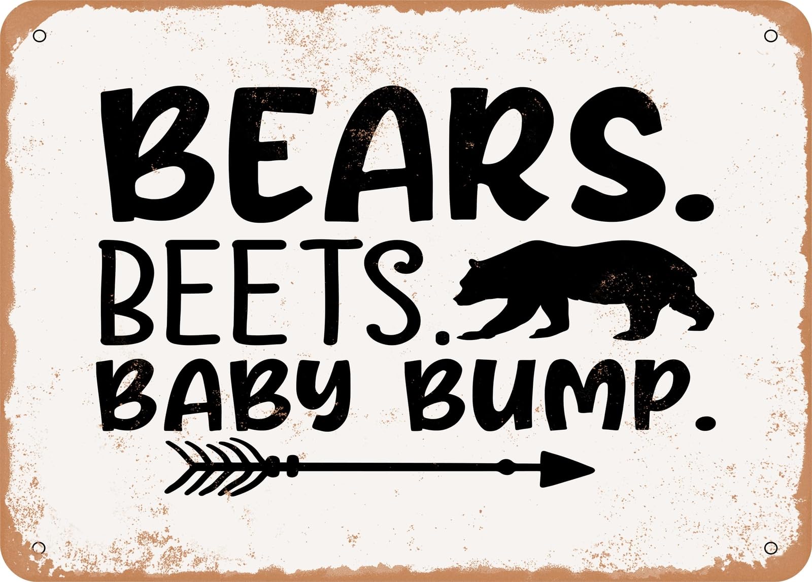 Metal Sign - Bears Beets Baby Bump - Vintage Look Sign home decor
