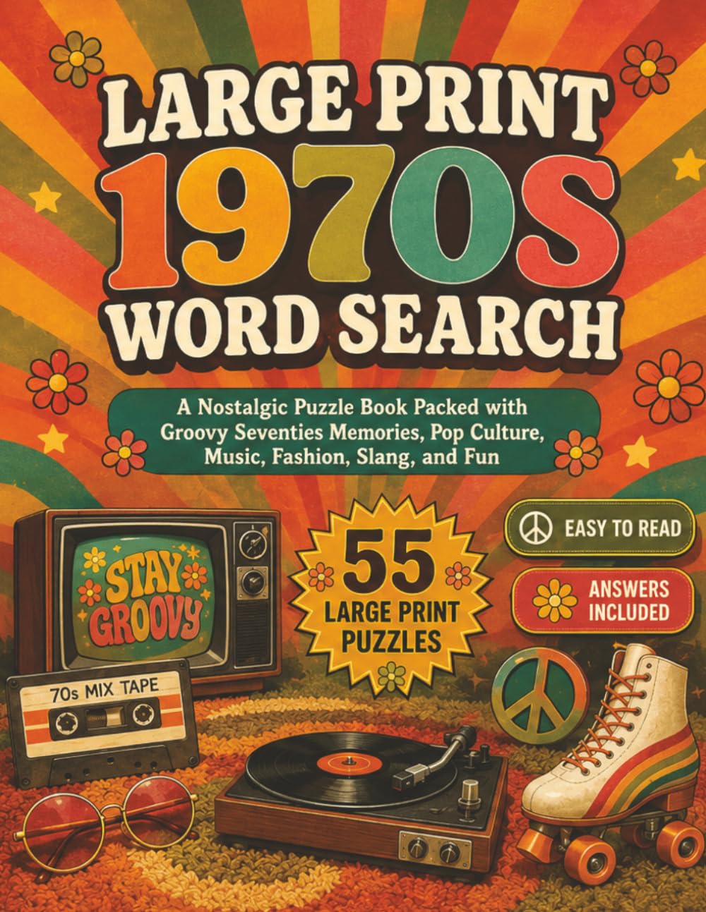 Large Print 1970s Word Search: A Nostalgic Puzzle Book Packed with Groovy Seventies Memories, Pop Culture, Music, Fashion, Slang, and Fun (Large Print Word Search by the Decades)