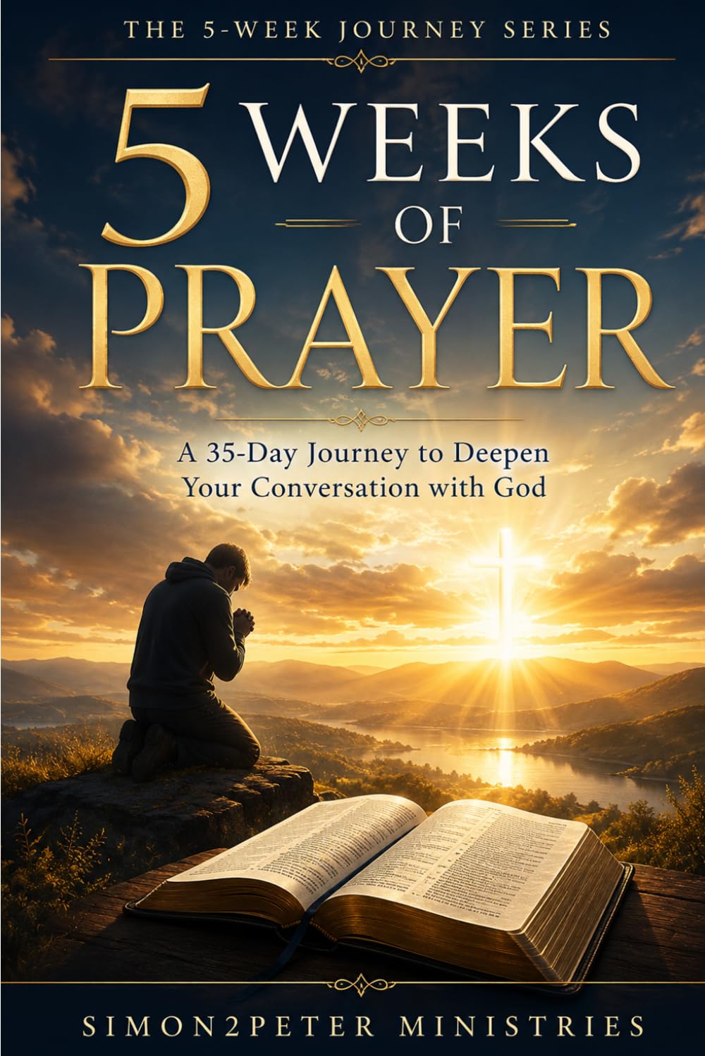 5 Weeks of Prayer (The 5 Week Journey)