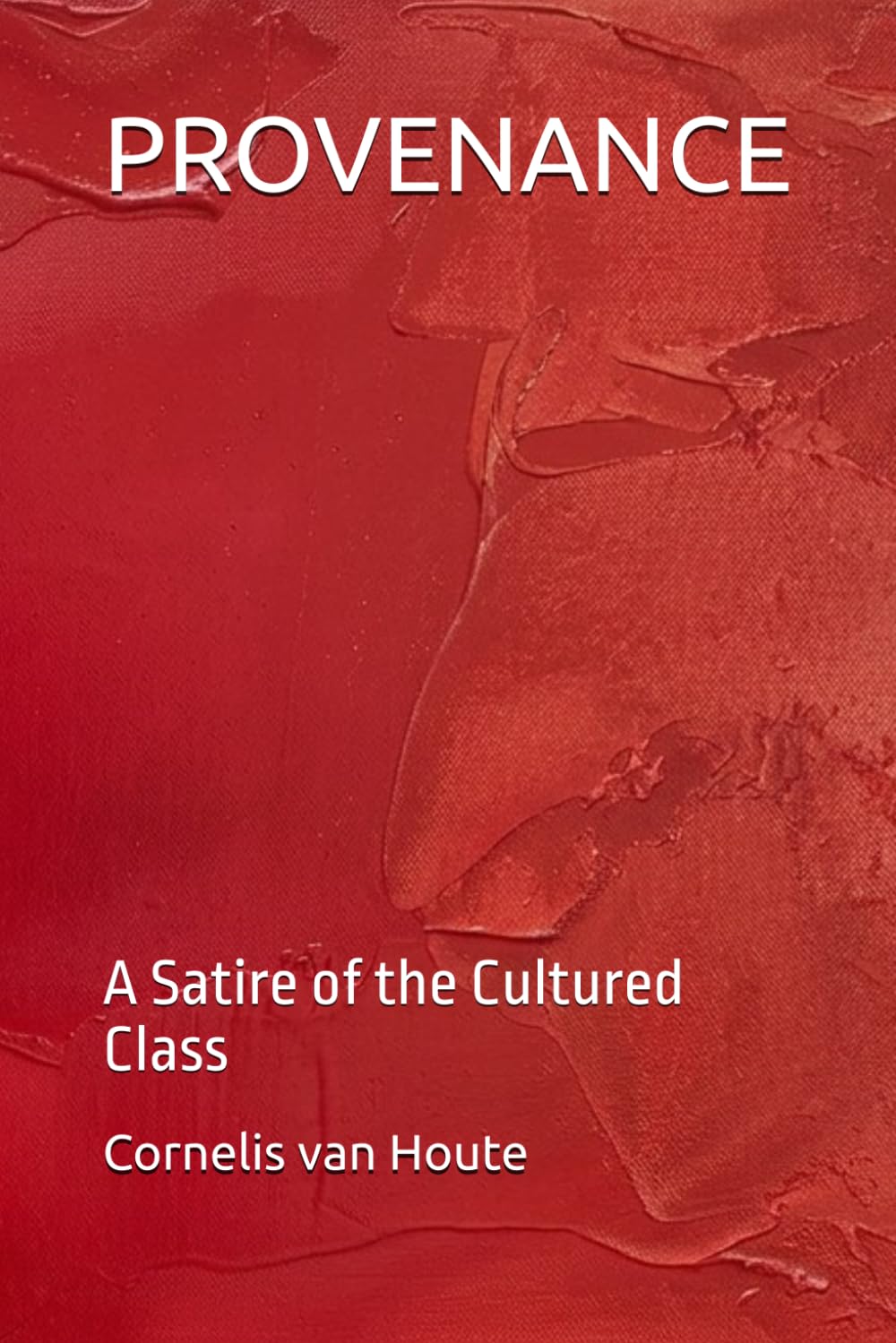 PROVENANCE: A Satire of the Cultured Class (The Aspirational States of America)