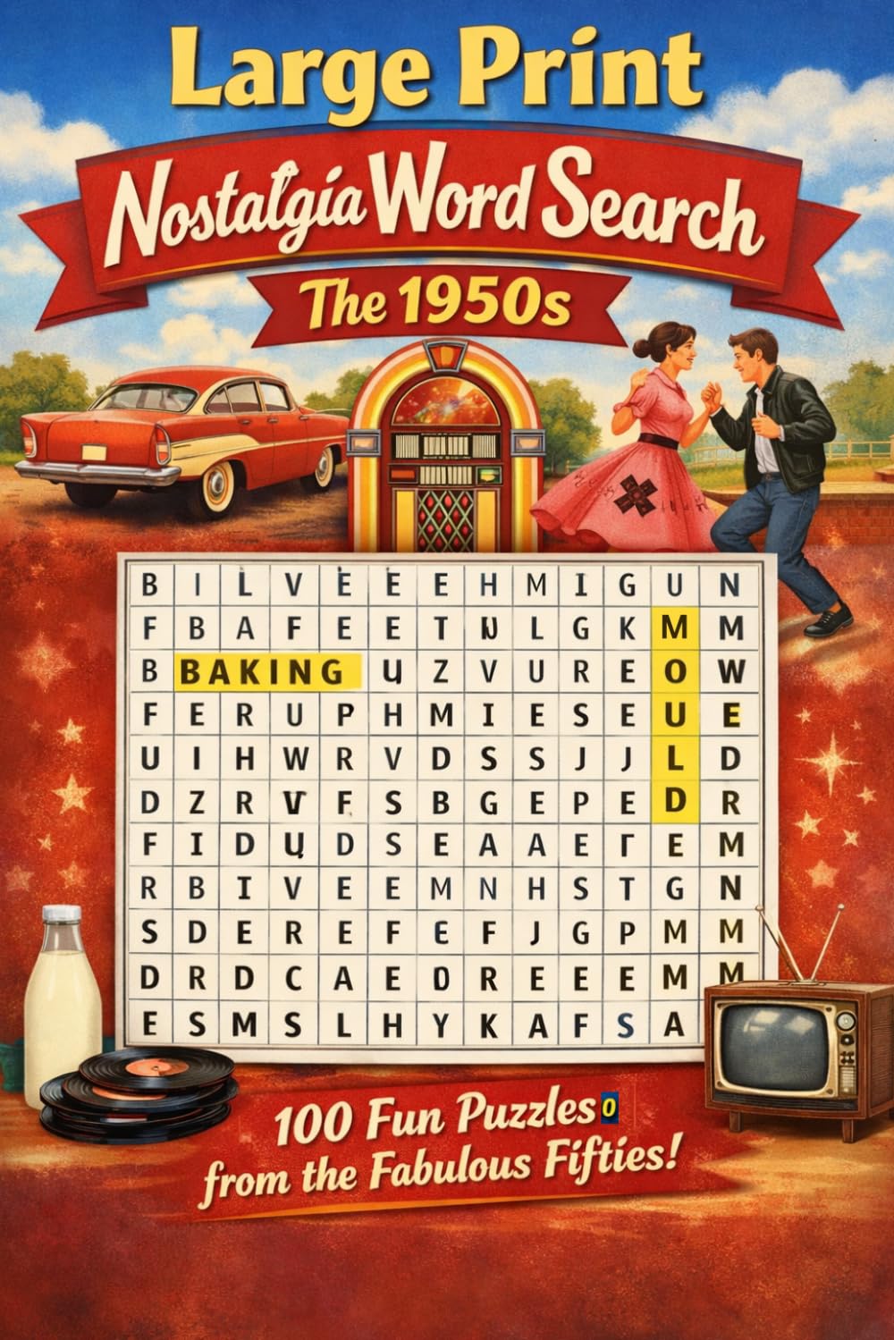 The 1950s Word Search: 100 Large Print Puzzles for Adults (Nostalgia Word Search Series)
