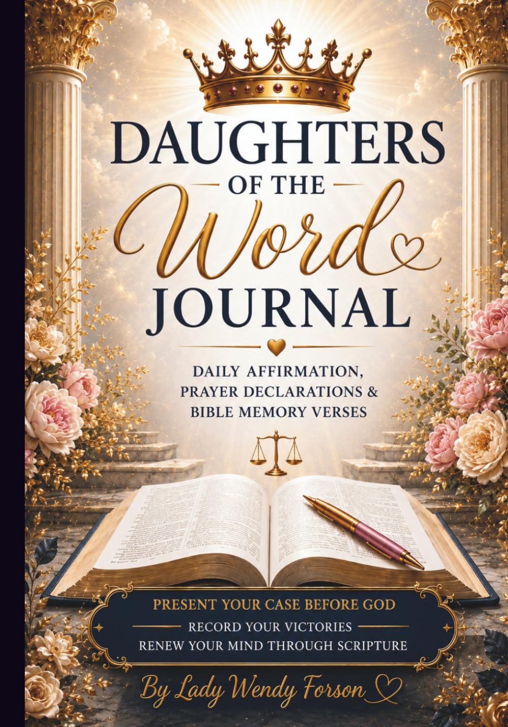 Daughters of the Word: A Journal of Daily Affirmation, Prayer Declarations and Bible Memory Verse