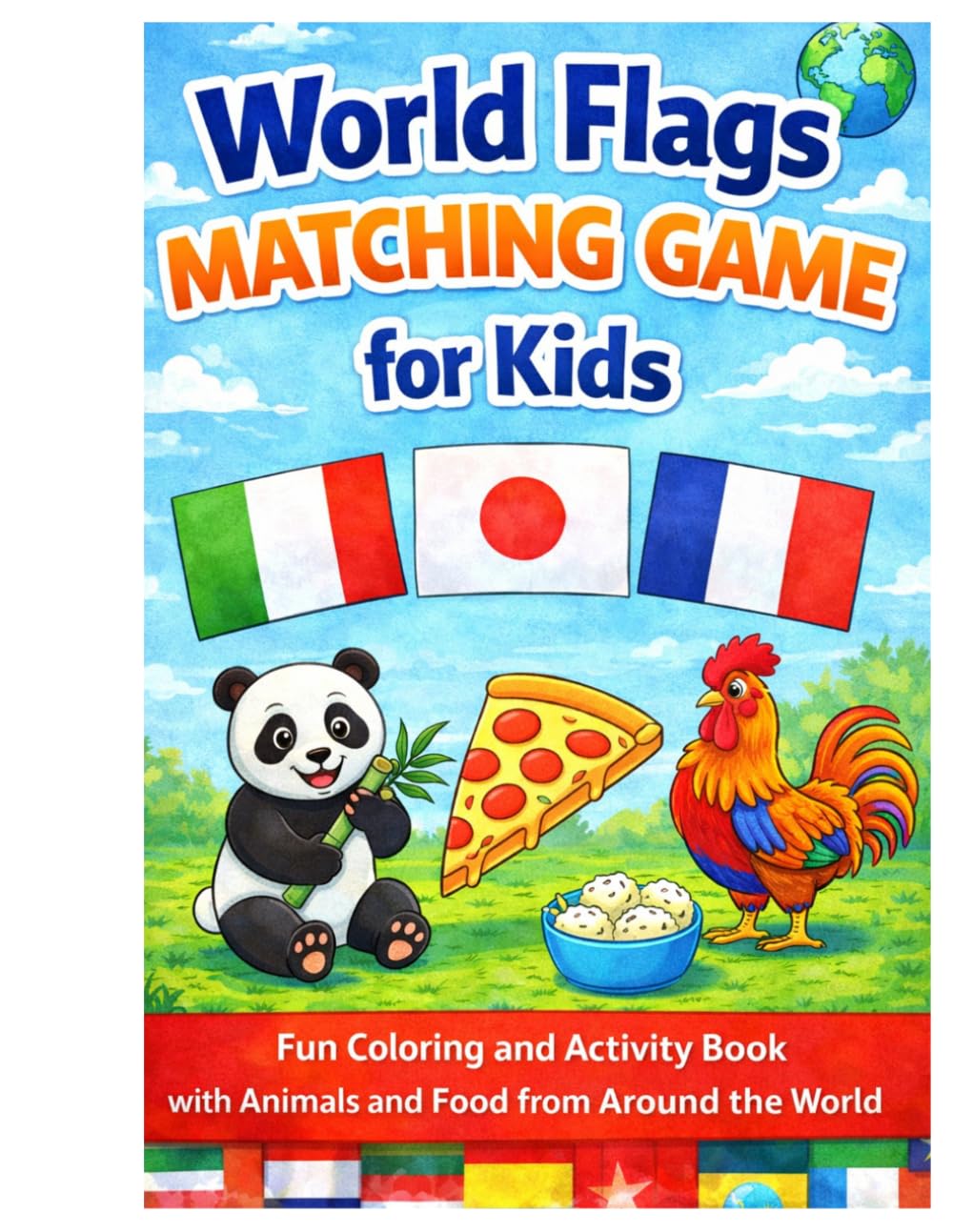 World Flags Matching Game for Kids: Fun Coloring and Activity Book with Animals and Food from Around the World
